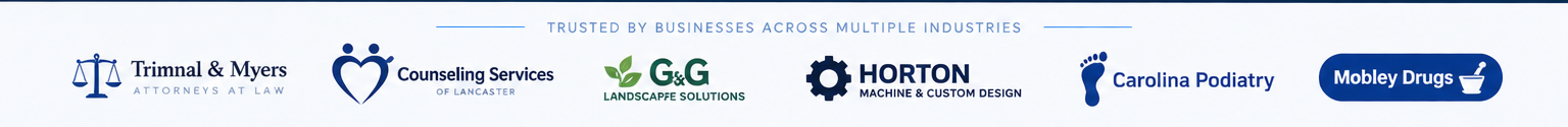 Trusted by businesses across multiple industries: Trimnal & Myers, Counseling Services of Lancaster, G&G Landscape Solutions, Horton Machine & Custom Design, Carolina Podiatry, and Mobley Drugs